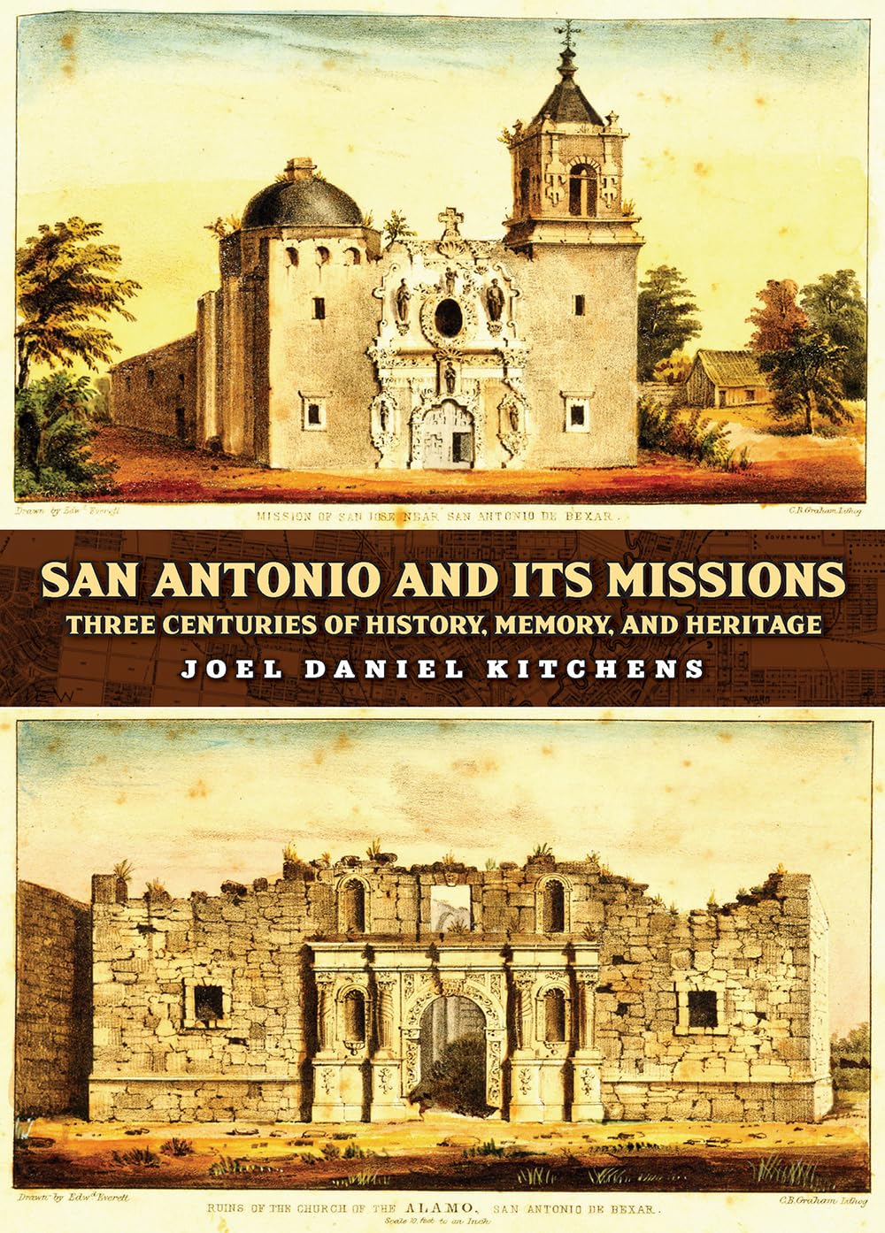 San Antonio and Its Missions by Joel Daniel Kitchens