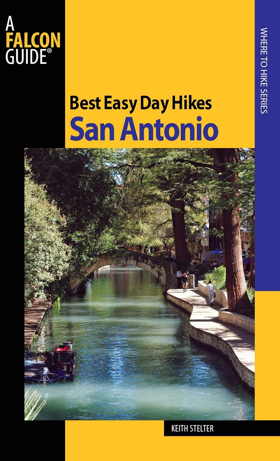 Best Easy Day Hikes San Antonio (Best Easy Day Hikes Series) by Keith Stelter
